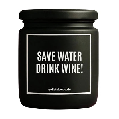 SAVE WATER DRINK WINE Duftkerze Detail – weißes Sojawachs, handgemacht