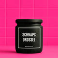 Vegane Bio-Kerze mit Spruch – SCHNAPSDROSSEL