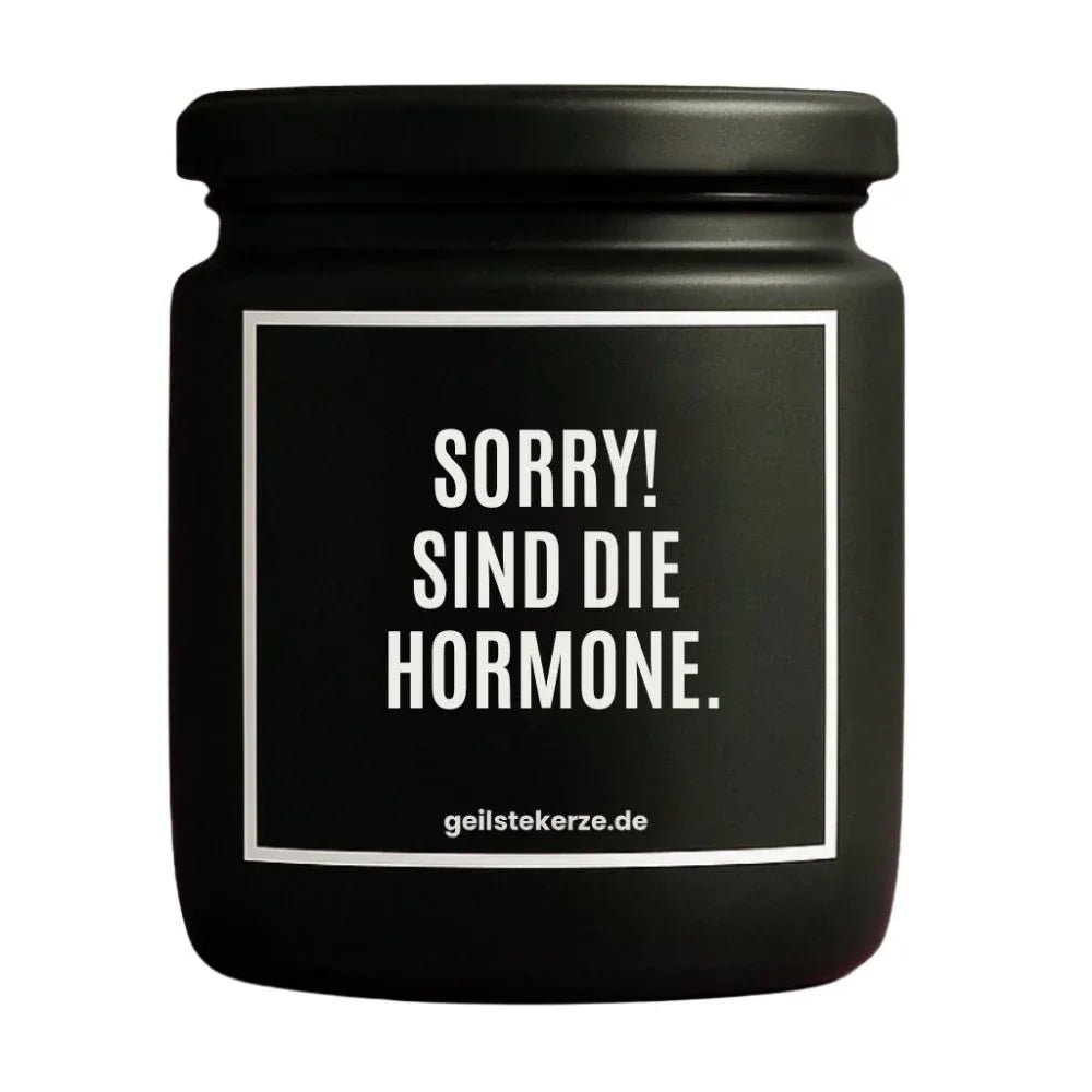 Vegane Bio-Kerze mit Spruch – SORRY! SIND DIE HORMONE.
