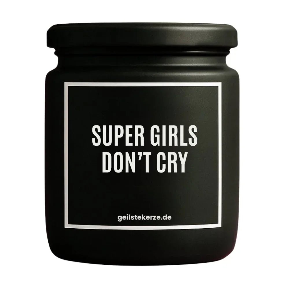Vegane Bio-Kerze mit Spruch – SUPER GIRLS DON‘T CRY