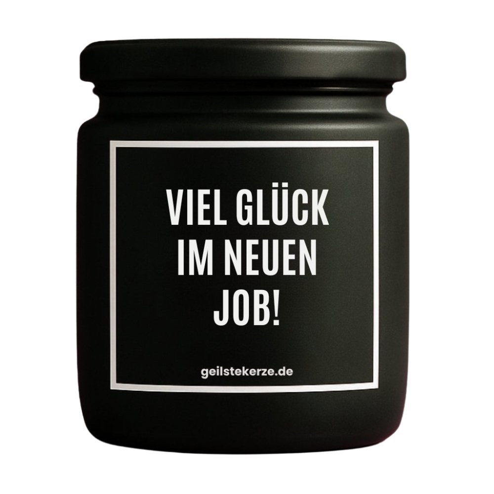 Duftkerze mit Spruch von geilstekerze ist der neue Geschenketrend. Diese witzige Kerze Vegane Bio-Kerze mit Spruch – VIEL GLÜCK IM NEUEN JOB! brennt mega lange sagenhafte 80 Stunde, hochwertige ätherische Öle schaffen beste Duftverteilung. Mit 1400 lustigen Sprüchen perfekt zum Verschenken. Handgemacht in Deutschland von geilstekerze.de -Die beste Duftkerze die du kaufen kannst.