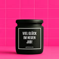 Vegane Bio-Kerze mit Spruch – VIEL GLÜCK IM NEUEN JOB!