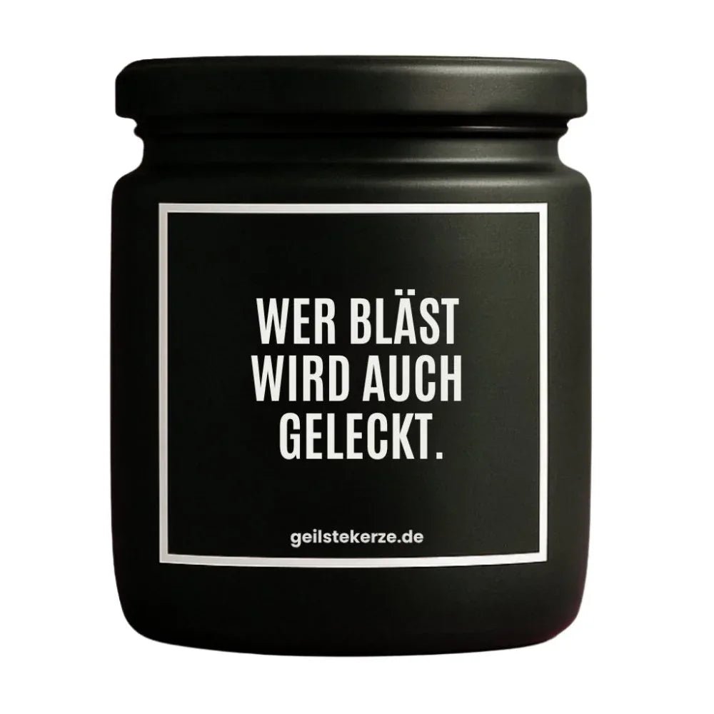 Vegane Bio-Kerze mit Spruch – WER BLÄST WIRD AUCH GELECKT.