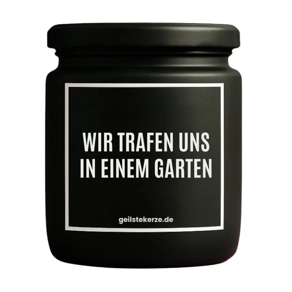 Vegane Bio-Kerze mit Spruch – WIR TRAFEN UNS IN EINEM GARTEN