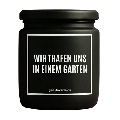 WIR TRAFEN UNS IN EINEM GARTEN Duftkerze Detail – Sojawachs, handgemacht